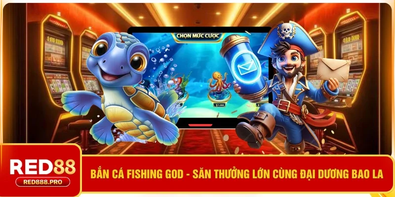 Bắn Cá Fishing God