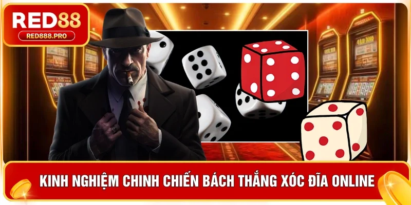 Kinh nghiệm chinh chiến bách thắng xóc đĩa online