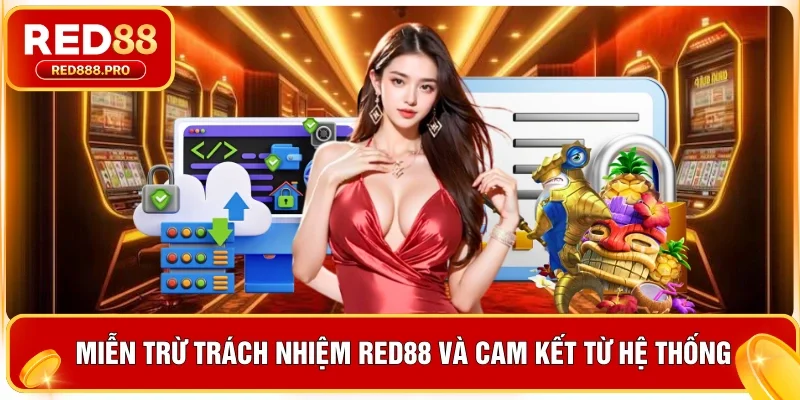 Miễn trừ trách nhiệm Red88 và cam kết từ hệ thống