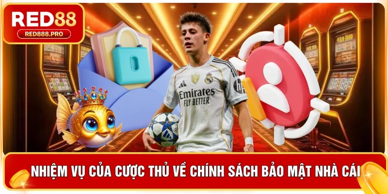 Những điểm quan trọng trong chính sách bảo mật của Red88